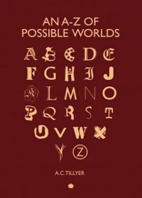An A-Z of Possible Worlds, by A. C. Tillyer
