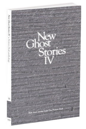 Cover of New Ghost Stories IV: The Fiction Desk Volume 15