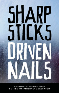 cover of Sharp Sticks, Driven Nails